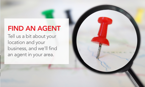 Find an agent. Tell us a little about your location and your business, and we'll find an agent in your area.